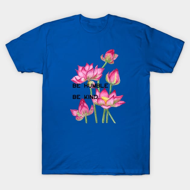 Be humble be kind T-Shirt by BOUTIQUE MINDFUL 